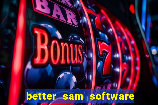 better sam software automatic mouth